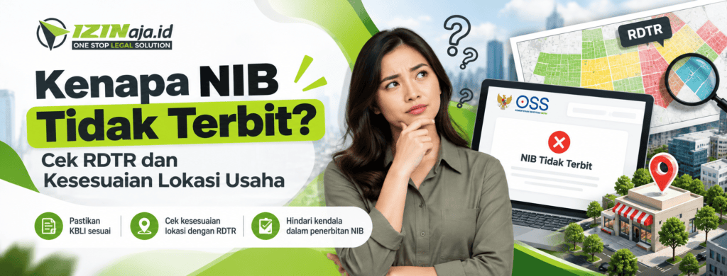 Kenapa NIB Tidak Terbit? Cek RDTR dan Kesesuaian Lokasi Usaha